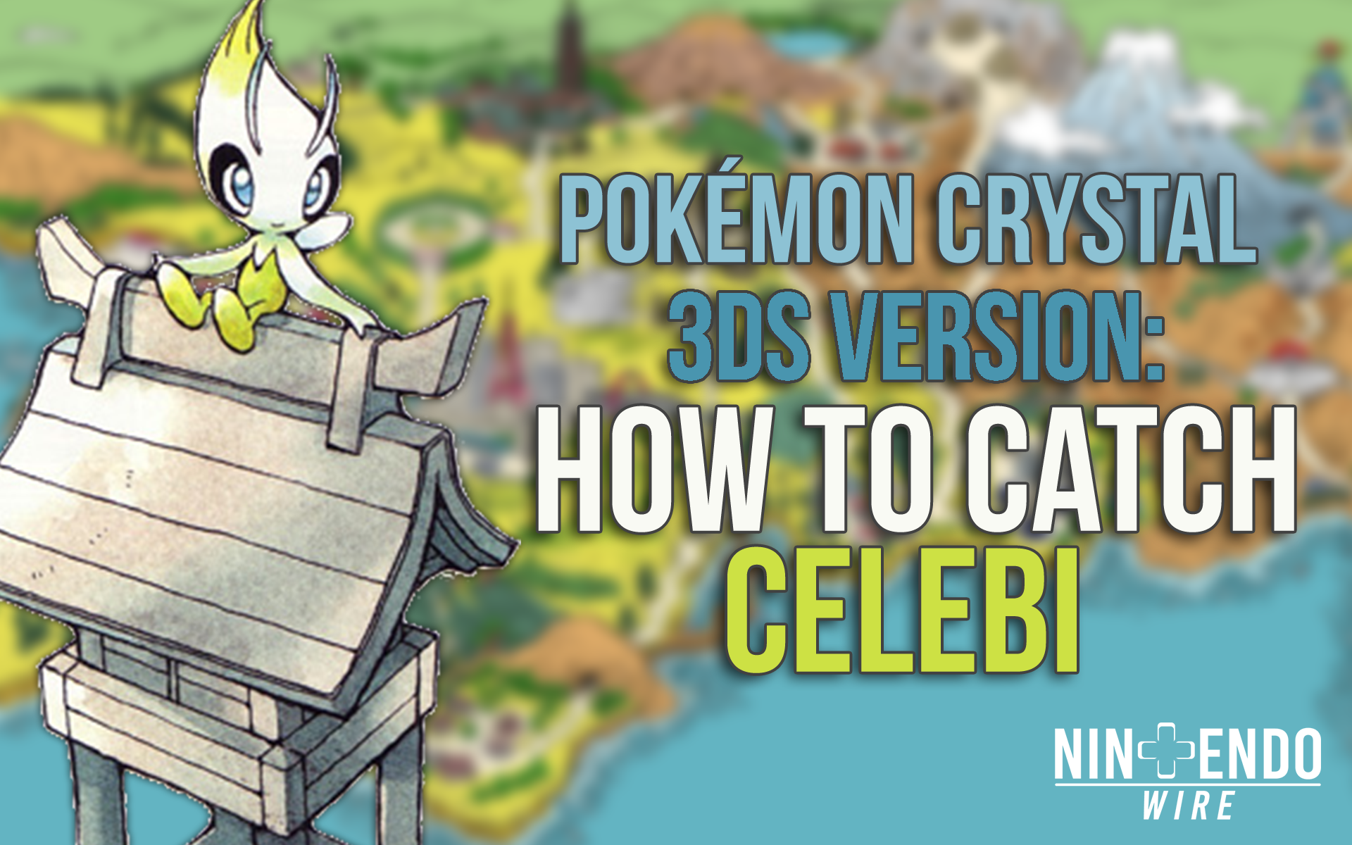 Guide How To Catch Celebi In The 3ds Version Of Pokemon Crystal