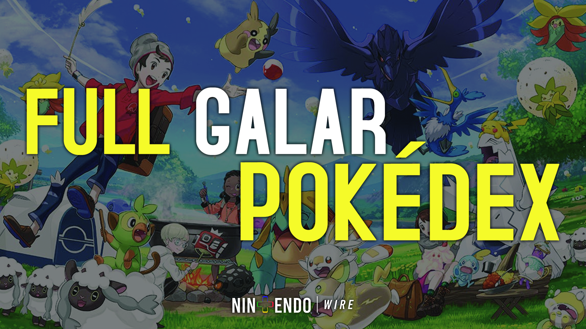 Full Galar Pokedex All Pokemon In Pokemon Sword And Shield