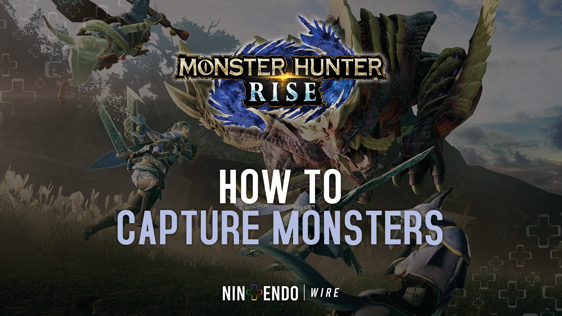Monster Hunter Rise How to Capture Monsters (Tips & Tricks) 