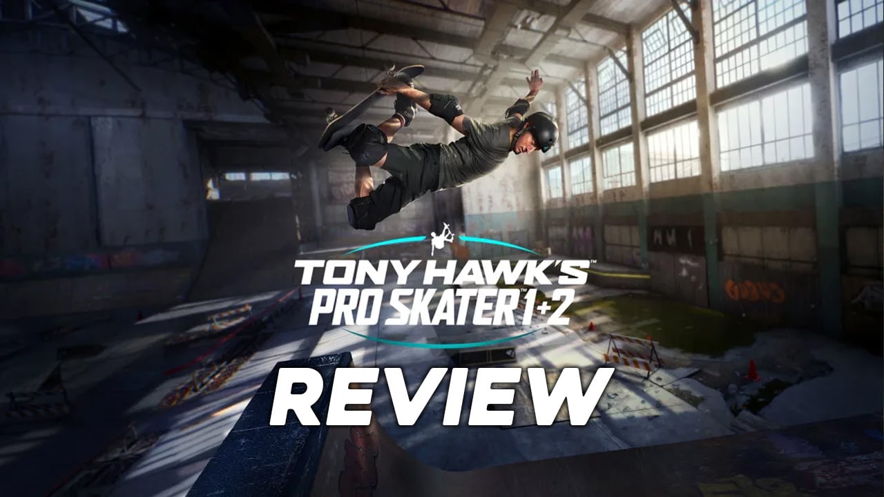 Tony Hawk's Pro Skater 1 + 2 Review (Switch)