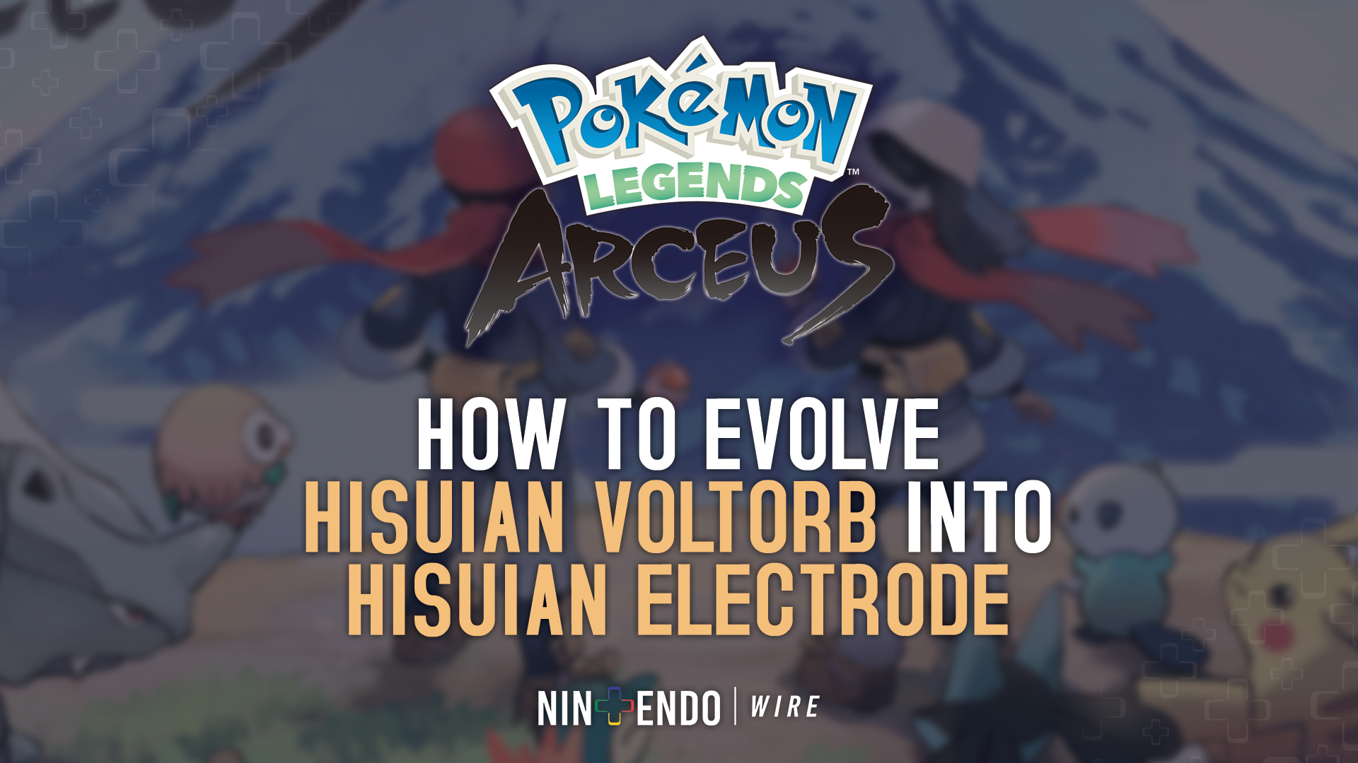Why can't you evolve Hisuian Voltorb in Pokemon GO?