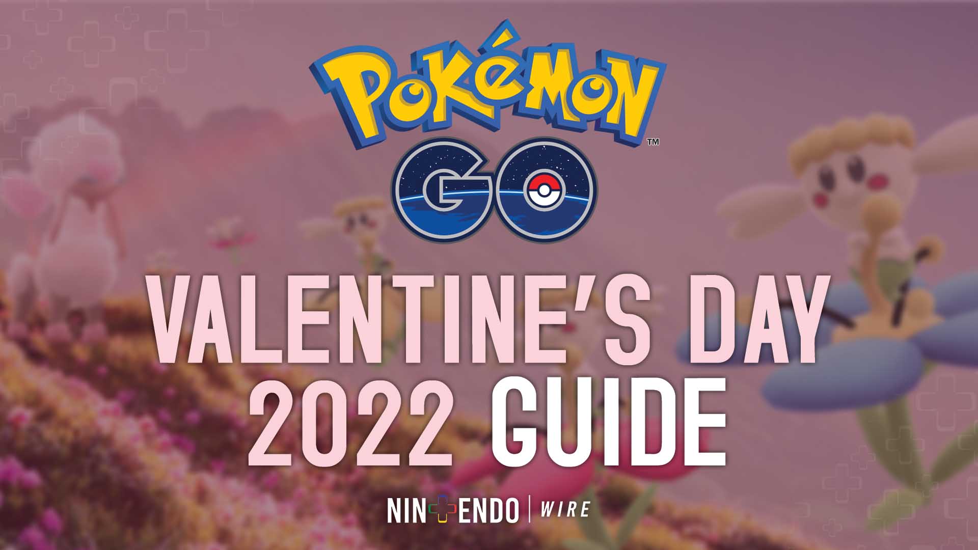 Pokemon Go Valentine S Day 22 Event Guide Nintendo Wire