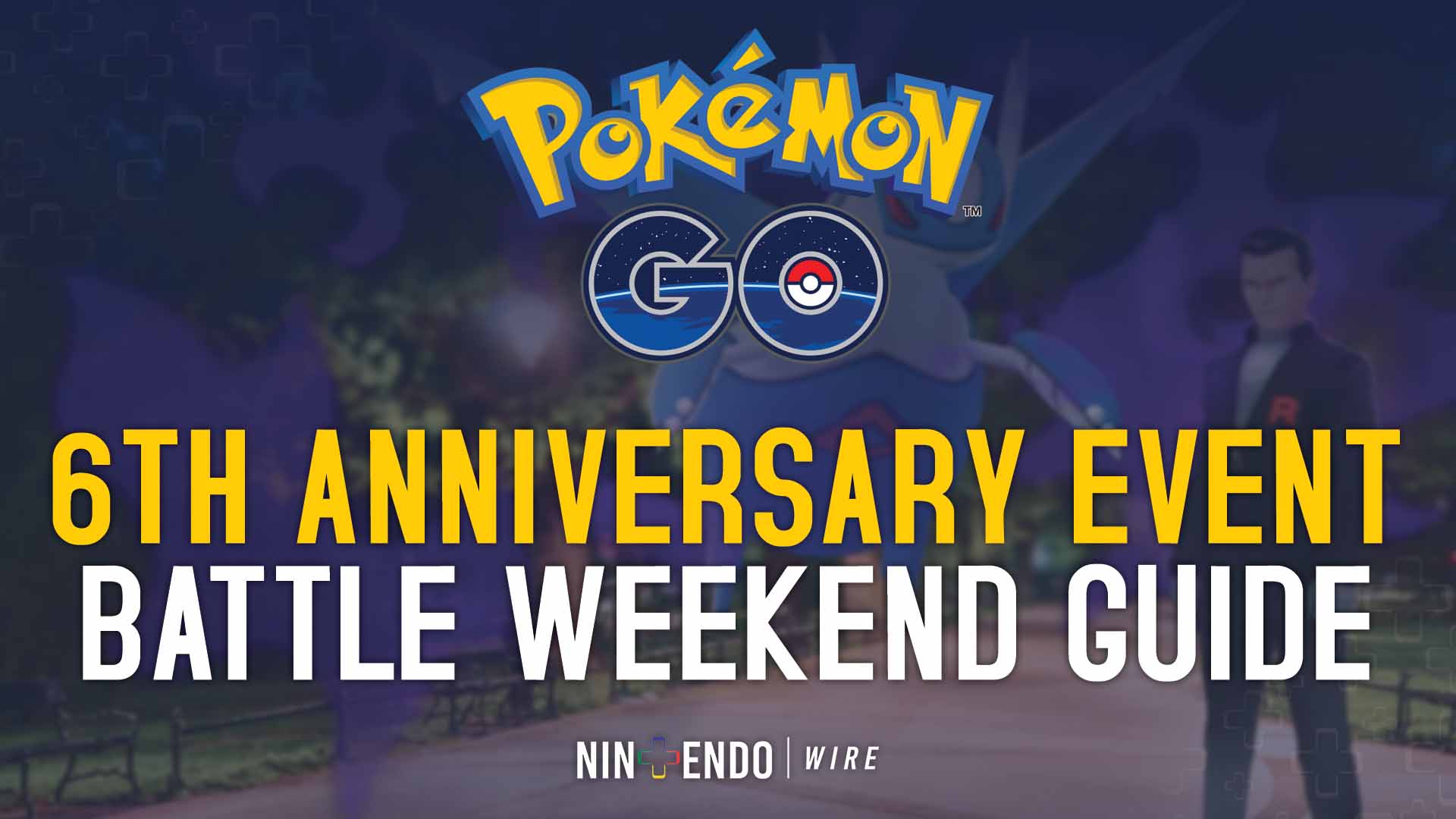 Pokemon Go S 6th Anniversary Event Battle Weekend Guide Nintendo Wire