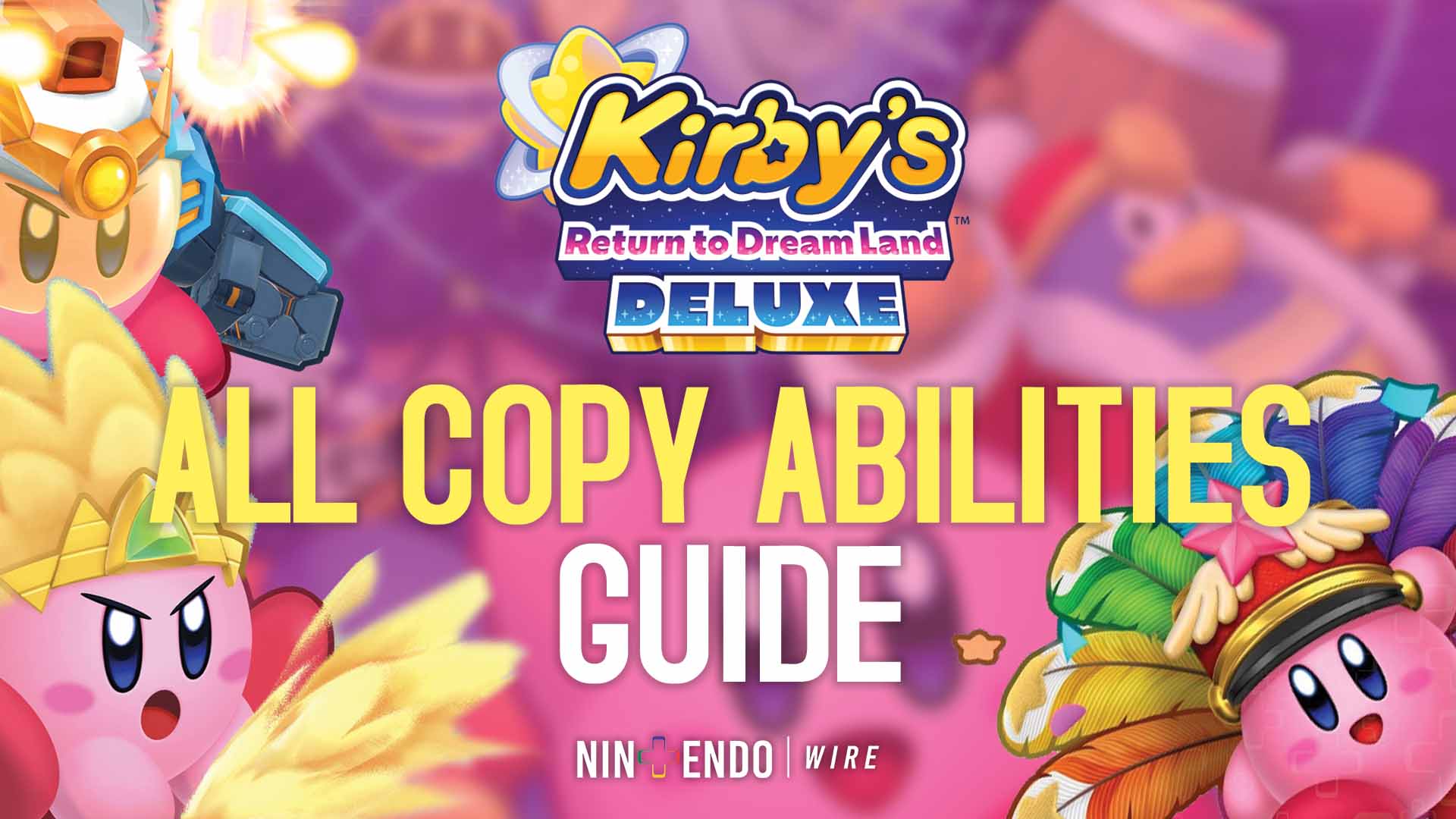 Guide - All copy abilities in Kirby's Return to Dream Land Deluxe -  Nintendo Wire