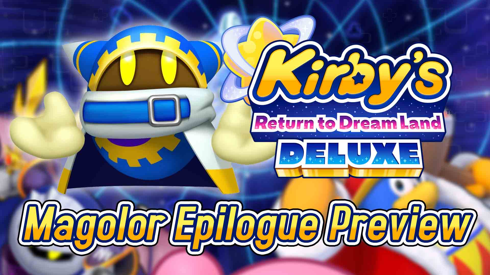 Kirby Return To Dreamland Deluxe Magolor Epilog Kirby Return To Dreamland Deluxe Magolor Epilog