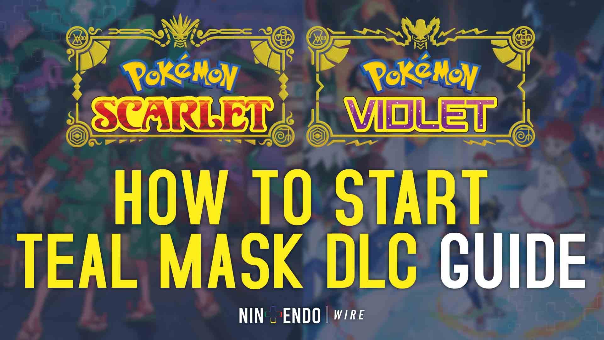 How to access The Teal Mask DLC - Pokemon Scarlet & Violet