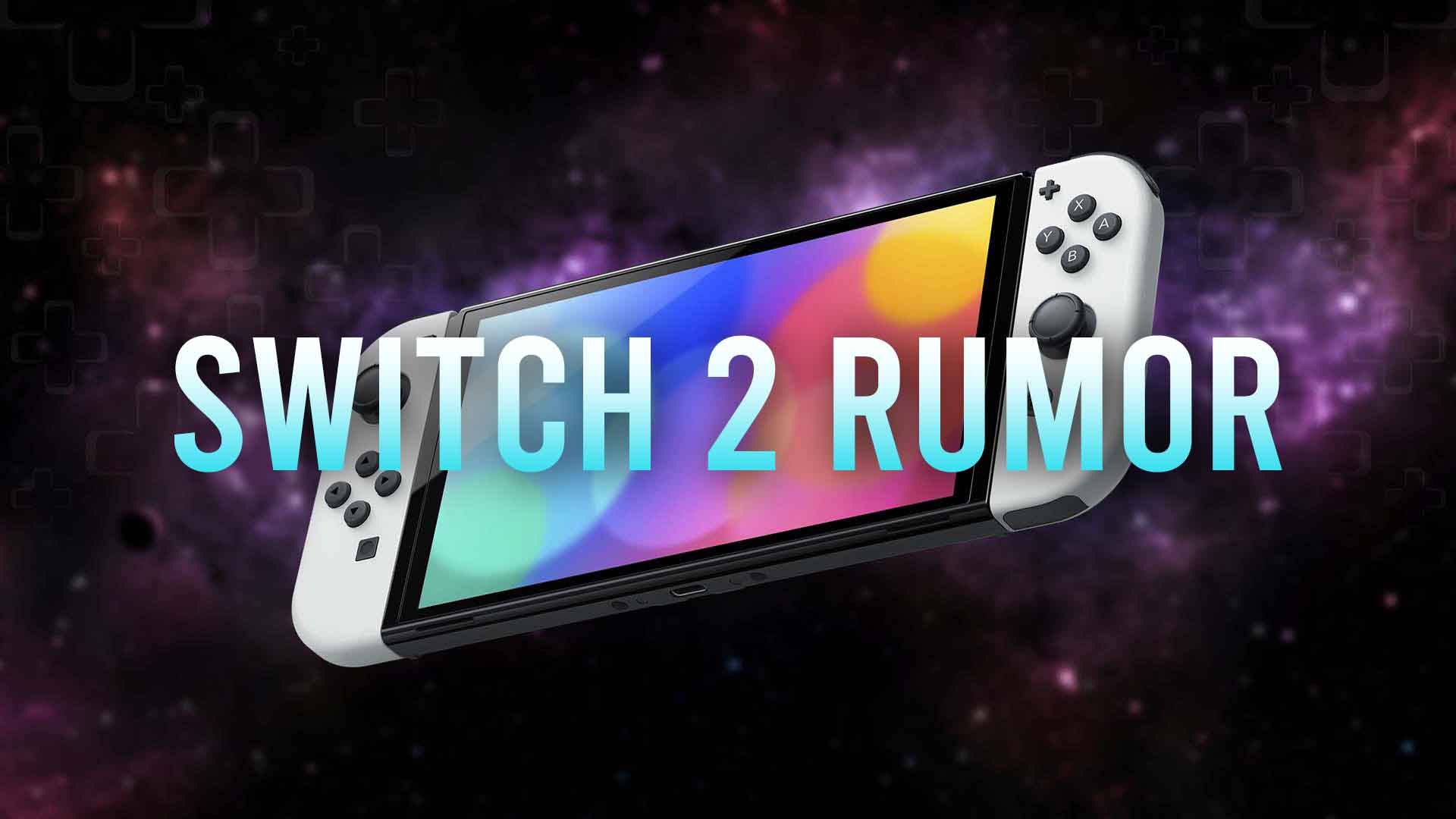 Rumor Switch 2 set to be released in May 2025 Nintendo Wire