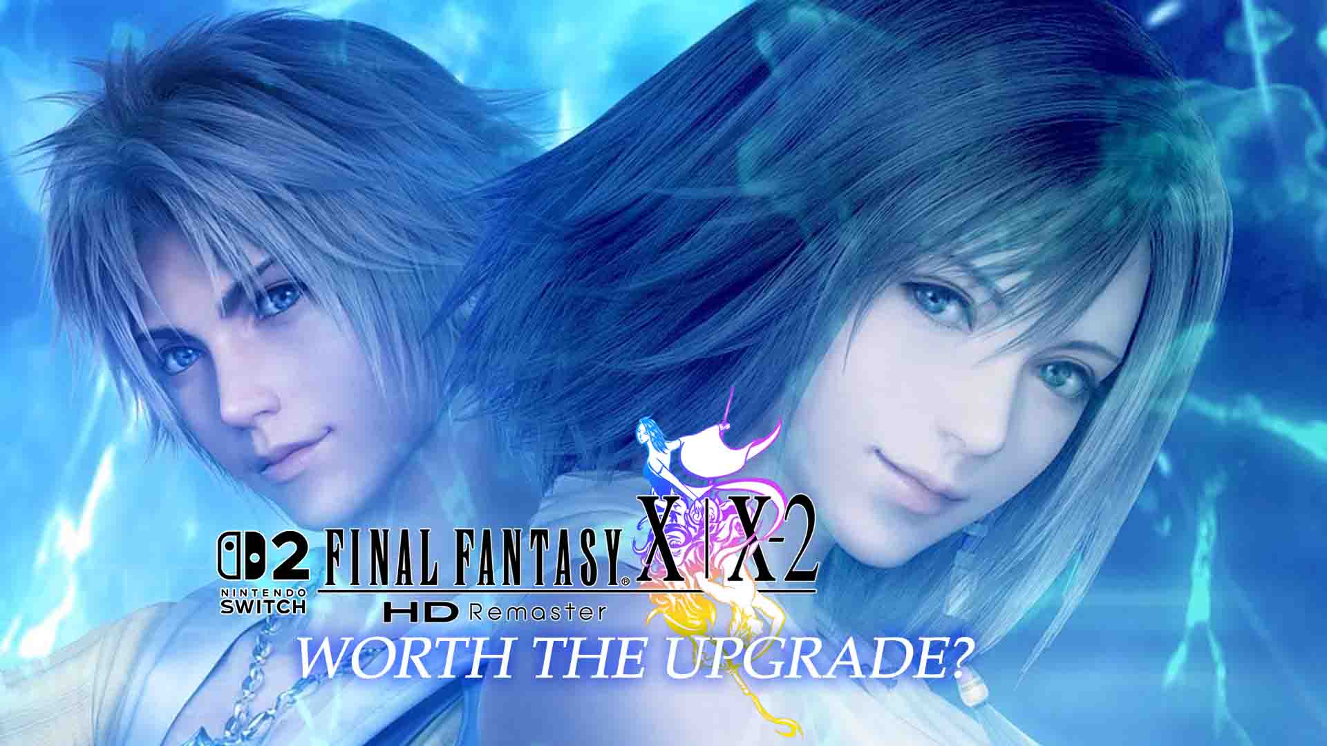 Final Fantasy X/X-2 HD Remaster Switch 2 impressions: Is the upgrade worth it?