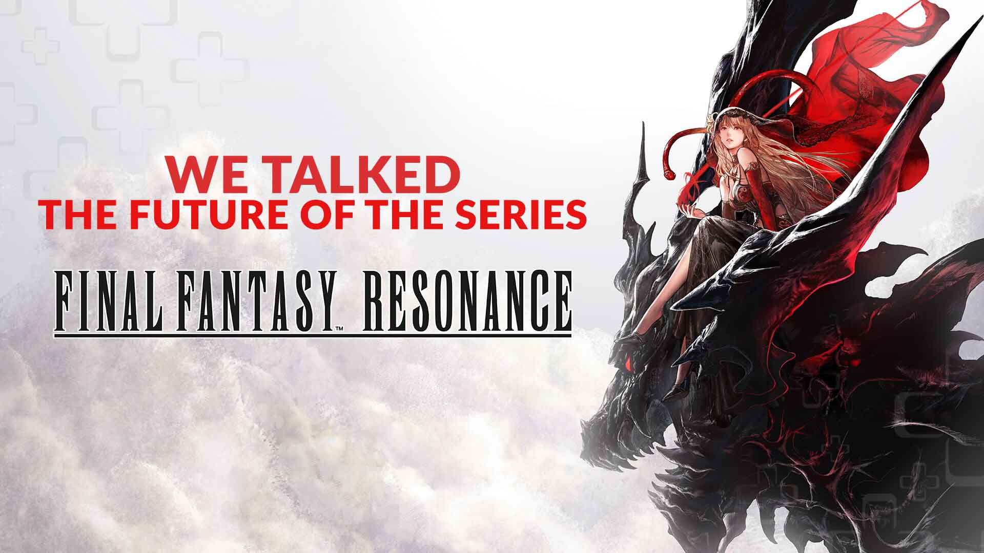 We talk Final Fantasy Resonance with the game’s director and producer